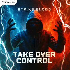 Strike Blood - Take Over Control (Radio Edit).wav