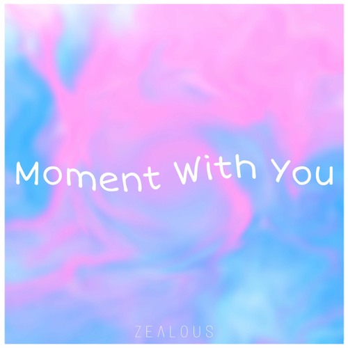 Moment With You