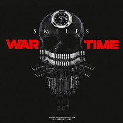 Smiles - War Time (Ft. Cali Tee)