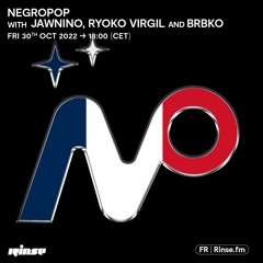 Negropop with Jawnino, Ryoko Virgil and BRBKO 30 Septembre 2022