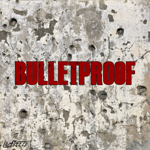 Bulletproof (Prod. By Jahlil Beats)