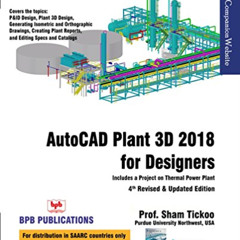 ACCESS KINDLE ✓ Autocad Plant 3D 2018 For Designers by  Sham Tickoo EPUB KINDLE PDF E