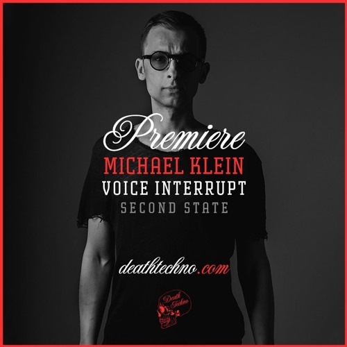 DT:Premiere | Michael Klein - Voice Interrupt [Second State]