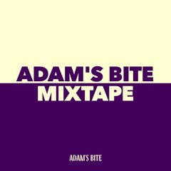 Adam's Bite Mixtape