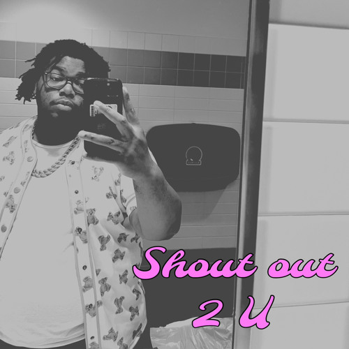 Shout Out 2 U (prod. P.A)