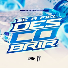 SE A FIEL DESCOBRIR - MC THMG OFICIAL & MC Magrão (DJ TF & DJ CAZA)