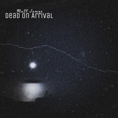 Dead On Arrival