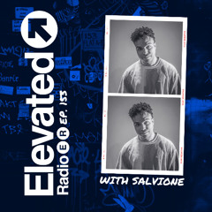 Elevated Radio Ep. 153