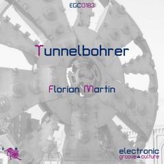 COMING SOON: Florian Martin - Tunnelbohrer