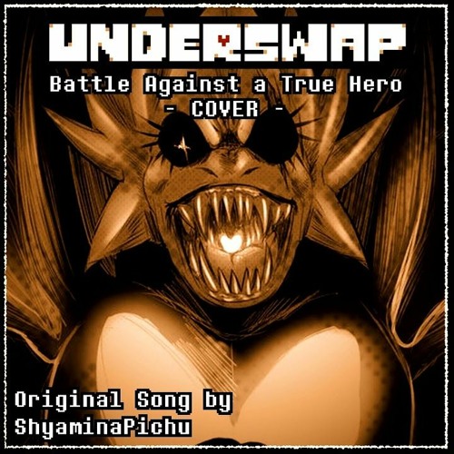 [Undertale AU - Underswap] Battle Against a True Hero (Cover)