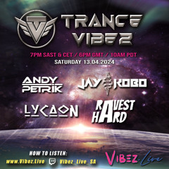 Guestmix for Trance Vibez @ Vibez.Live Radio 13. 04. 2024