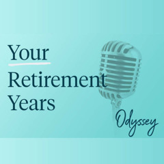 Episode 52 - Your Retirement Years with Phil Usher and Rachel Lane