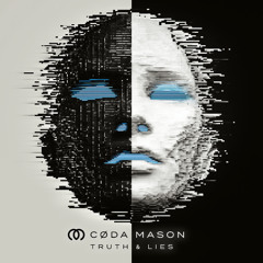 CØDA MASON - Truth & Lies (Radio Edit)