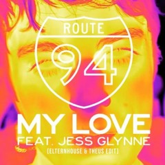 Route 94 - My Love (EEN Bootleg)