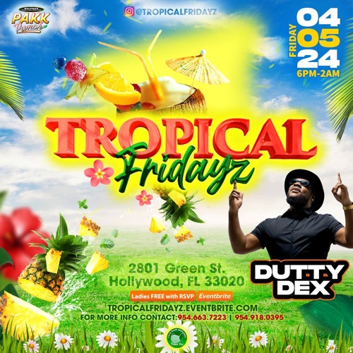 DUTTY DEX @ TROPICAL FRIDAYS