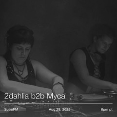 In-studio: 2dahlia b2b Myca