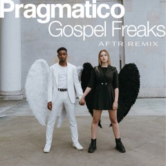 Gospel Freaks - AFTR Remix