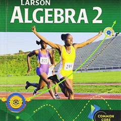 [DOWNLOAD] KINDLE ✉️ Holt McDougal Larson Algebra 2: Student Edition 2012 by  HOLT MC