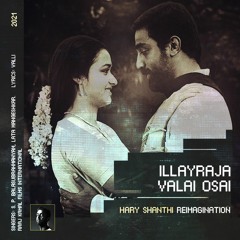 SINCHI EDITS 11 -  Illayraja - Vaiai Osai (Hary Shanthi Re - Imagination)
