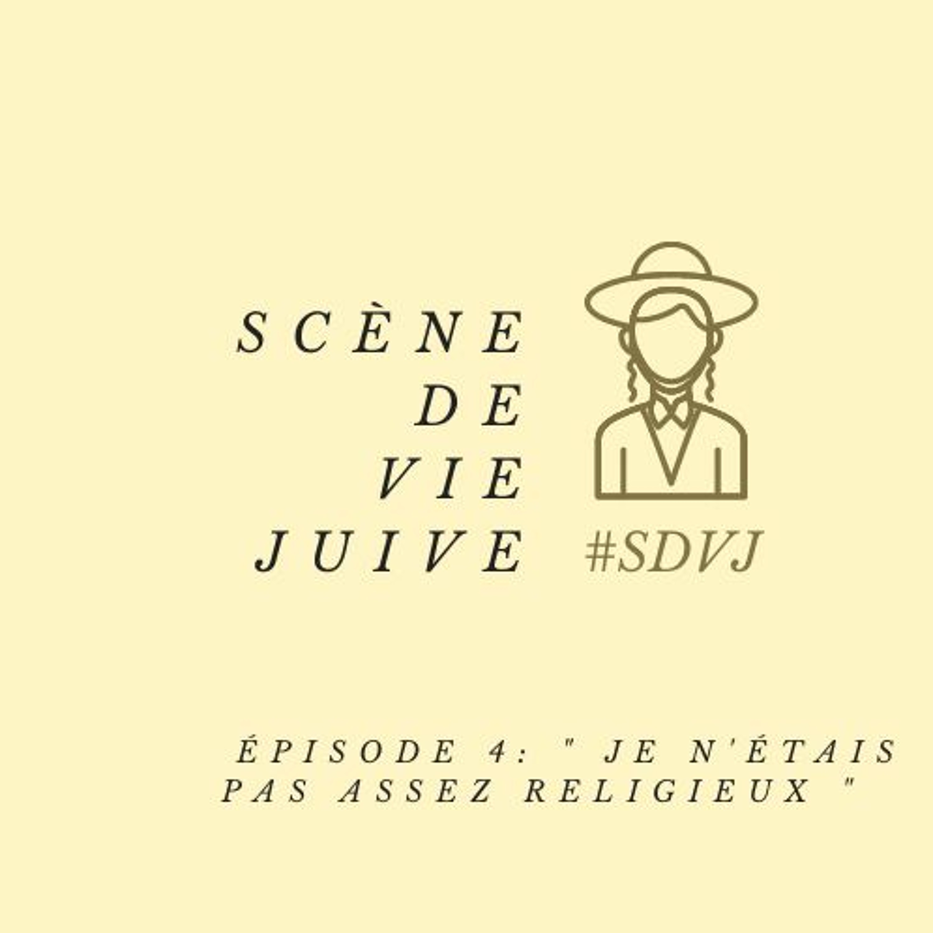 SDVJ EP4 « Je n’étais pas assez religieux »