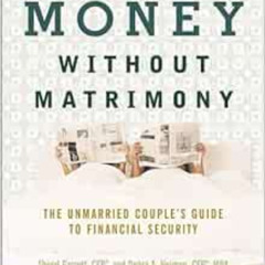 Access EBOOK 🗃️ Money Without Matrimony: The Unmarried Couple's Guide to Financial S