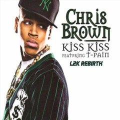 Chris Brown feat. T-Pain - Kiss Kiss (L2K Rebirth)