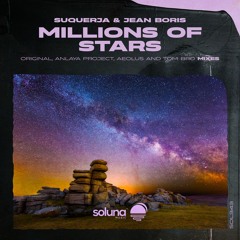 Suquerja & Jean Boris - Millions of Stars [Soluna Music]