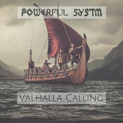 Powerful Systm - Valhalla Calling