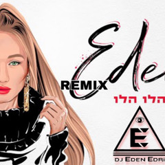 Eden Ben Zaken Hallo Hallo- (Remix By.Dj Eden Edri).