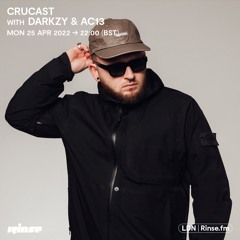 Crucast Rinse FM - Darkzy & AC13