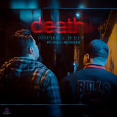 "Death" Pendar & Bully                       Producer : Noghteh