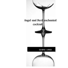 Angel and Devil – Enchanted Cocktail,