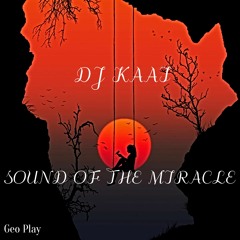 DJ KAAI - SOUND OF THE MIRACLE
