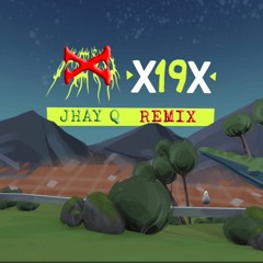 Jhay Q - X19x Remix