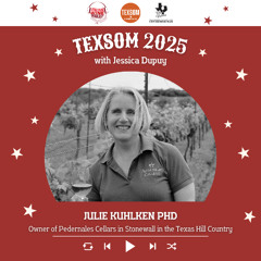 Ep. 2433 Jessica Dupuy interviews Julie Kuhlken of Pedernales Cellars | TEXSOM 2025