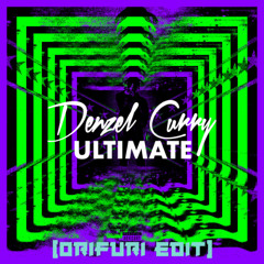 Denzel Curry - Ultimate (ORIFURI Edit) Filtered