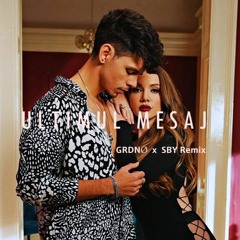 Otilia x Emilian - Ultimul Mesaj ( GRDNØ x SBY Remix )