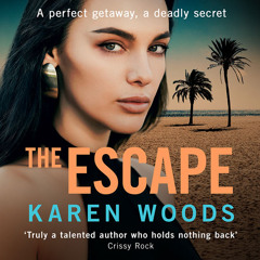 The Escape, By Karen Woods, Read by Leah Marks