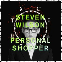 Steven Wilson - Personal Shopper (Metallicity Remix)
