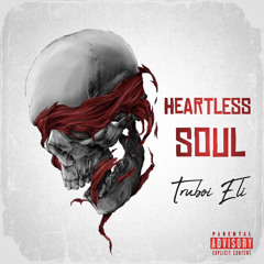 Truboi Eli - Heartless Soul