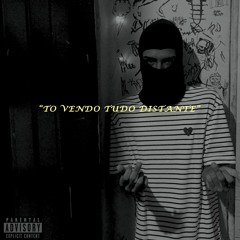 "To vendo tudo distante"