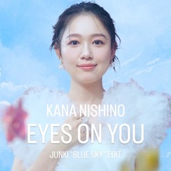 EYES ON YOU (JUNKI "Blue Sky" EDIT)