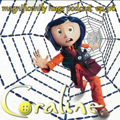 Episode 316 - Coraline
