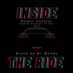 Inside The Ride (Rumor Control Speed Garage Promo Mix)