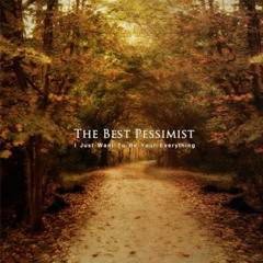 The Best Pessimist - You