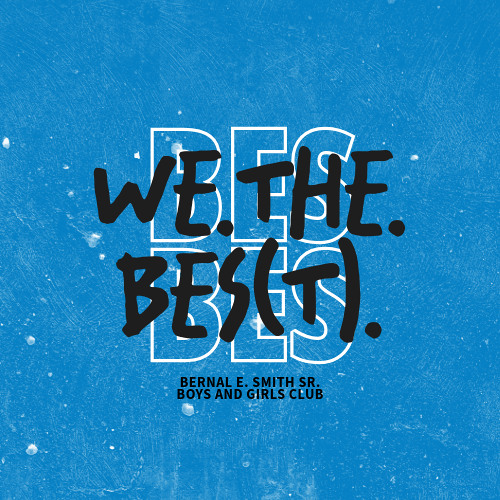 WE THE BES(T) - Bernal E. Smith BGC