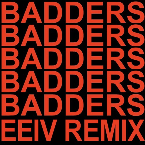 Skrillex, PEEKABOO, Flowdan, & G - Rex - Badders (EEIV Remix) [FREE DOWNLOAD]
