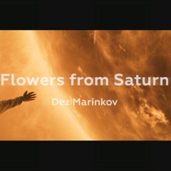 Flowers From Saturn
