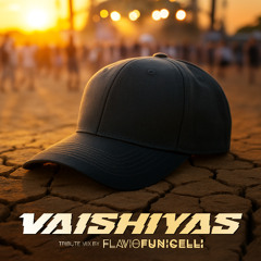 Vaishiyas Tribute (Mix)
