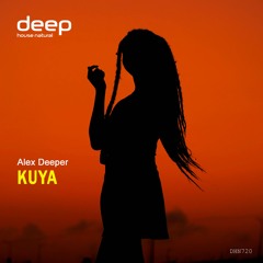 Alex Deeper - Kuya [Deep House Natural]
